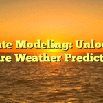 Climate Modeling: Unlocking Future Weather Predictions