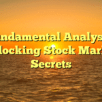 Fundamental Analysis: Unlocking Stock Market Secrets
