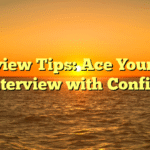 Interview Tips: Ace Your Next Job Interview with Confidence
