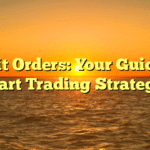 Limit Orders: Your Guide to Smart Trading Strategies