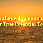 Personal Development: Unlock Your True Potential Today