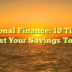 Personal Finance: 10 Tips to Boost Your Savings Today
