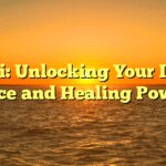 Reiki: Unlocking Your Inner Peace and Healing Powers