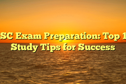 SSC Exam Preparation: Top 10 Study Tips for Success