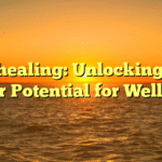 Self-healing: Unlocking Your Inner Potential for Wellness