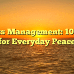 Stress Management: 10 Tips for Everyday Peace