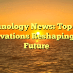 Technology News: Top 5 AI Innovations Reshaping Our Future