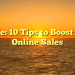 Trade: 10 Tips to Boost Your Online Sales