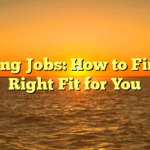 Tutoring Jobs: How to Find the Right Fit for You