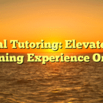 Virtual Tutoring: Elevate Your Learning Experience Online